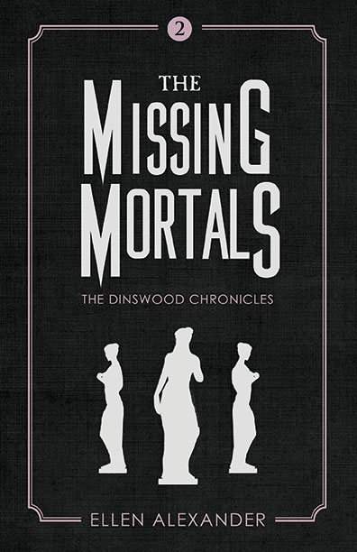 The Missing Mortals by Ellen Alexander