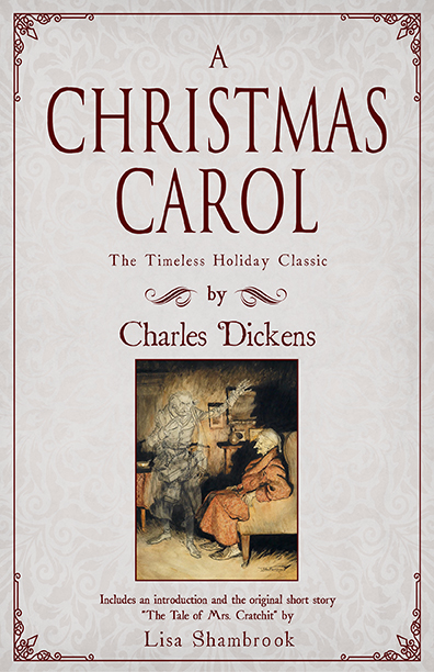 A Christmas Carol by Charles Dickens (with an original short story based on the book by Lisa Shambrook)