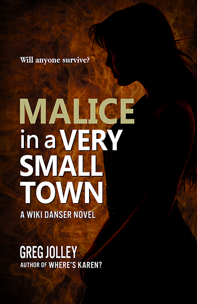 Malice in a Very Small Town by Greg Jolley