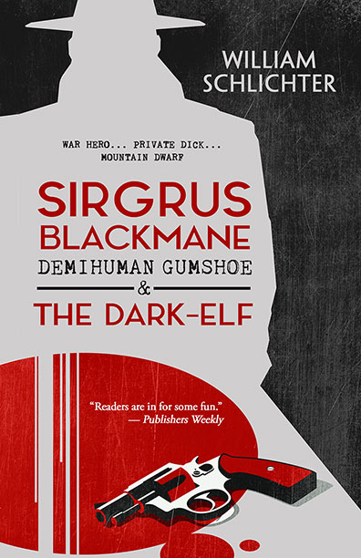 Sirgrus Blackmane Demihuman Gumshoe and The Dark-Elf by William Schlichter