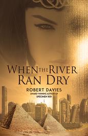 When the River Ran Dry by Robert Davies